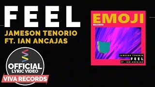 Jameson Tenorio feat. Ian Ancajas - Feel [Official Lyric Video]