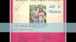 Jair e Hozana   1977   Hinos Inesquecíveis   Linda Cidade