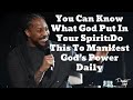 you can know what god put in your spirit do this to manifest god’s power daily•prophet lovy