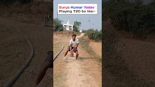 Surya Kumar Yadav Playing T20 🏏 be like #cricket #parody #shortsfeed