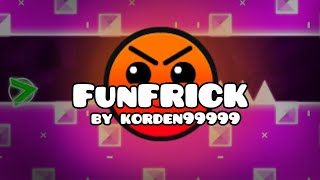 FunFRICK by korden99999 [VERY COOL LEVEL] | Geometry Dash Private Server [MidnightGDPS]