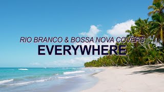 Fleetwood Mac - Everywhere (Official Bossa Nova Cover) ☀️ Summer Songs