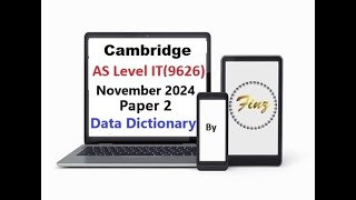 AS Level IT 9626 November 2024 Paper 2 - Data Dictionary