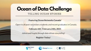 Ocean of Data Challenge: Telling Ocean Stories, featuring Ocean Networks Canada