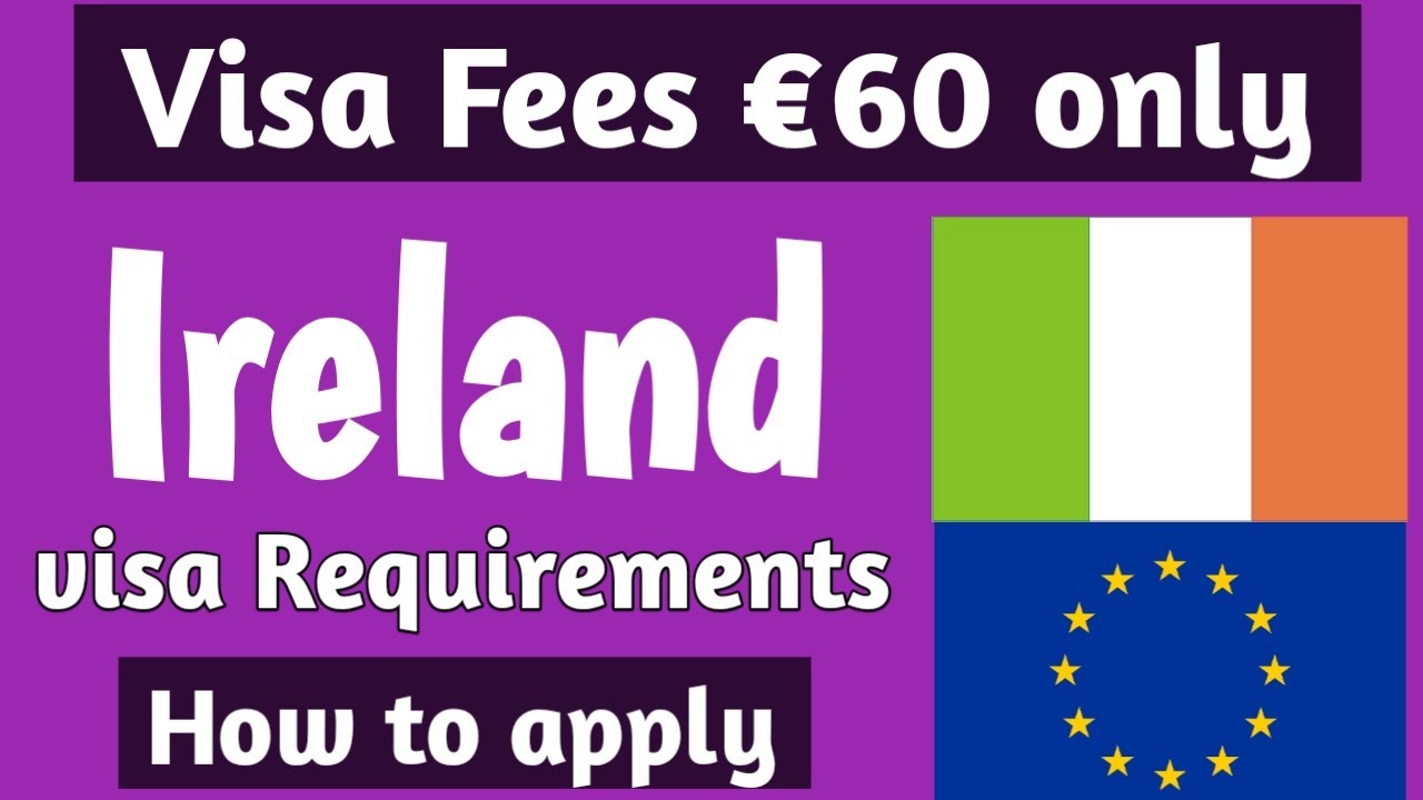 Ireland Visa Requirements | Ireland Visa Process | 2021 - YouTube