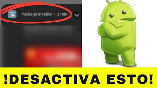 COMO DESACTIVAR PACKAGE INSTALLER EN ANDROID 2024 | FÁCIL