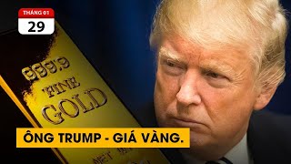 Ông Trump tác động đến giá vàng khủng khiếp như nào. 4 lý do khiến vàng tăng chóng mặt.