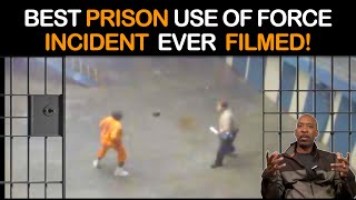 One of  the Best Prison Use Of Force Incidents Ever Filmed!