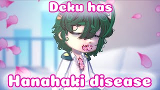 Hanahaki disease deku Au | mini movie/gcmm | MHA/bnha | Bkdk | angst? | 1k special