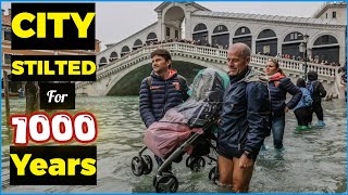 The Floating City | Venice Amazing Infrastructure Built on Water