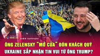 Ông Zelensky “mở cửa” đón khách quý, Ukraine sắp nhận tin vui từ ông Trump?