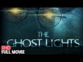 THE GHOST LIGHTS | PARANORMAL HORROR MOVIE | FULL FREE FILM