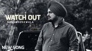 Watch Out | SidhuMooseWala | Unofficial Song | Punjabi Song | 2023