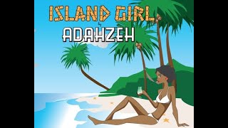 Adahzeh  -  Island Girl