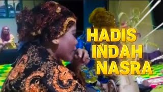 HADIS HE INDAH NASRA | MA AMU DAKUAMAN