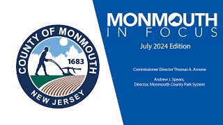 Monmouth in Focus - July 2024 Edition: The Monmouth County Park System