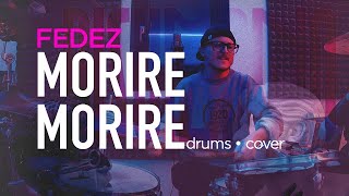 Fedez - MORIRE MORIRE (Drum Cover) by Leonardo Ferrari
