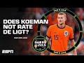 ‘I think Koeman doesn’t like De Ligt’ Netherlands vs Germany REACTION | ESPN FC