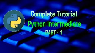 Python Intermediate Complete Course Part -1 | Python in hindi | Python Full tutorial| All concepts |