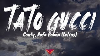 Cauty, Rafa Pabön - Ta To Gucci (Letras)