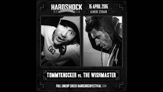 Liveset Tommyknocker vs. The Wishmaster @ Hardshock Festival 2016