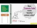 Subscriber Comments Reply Video 59 | Does Truncate table resets identity column |ORACLE & SQL SERVER