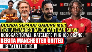 MANTAB❗❗GEOVANY QUENDA SEPAKAT GABUNG MU✅ALEJANDRO BALDE GANTIKAN SHAW🔥RATCLIFFE PHK 100 ORANG🔥MU🔴