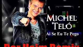 Michel Telo - Ai Se Eu Te Pego (Bar Haim Remix 12') (98 BPM).mp3.wmv
