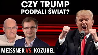 Meissner vs Kozubel - Chaos w negocjacjach. Europa oburzona na Trumpa.