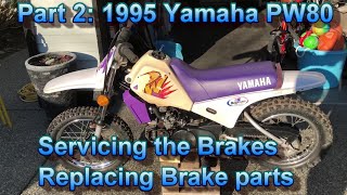 PW80 Service/replace brakes