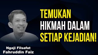 Hikmah Dibalik Ujian Yang Allah Berikan! | Ngaji Filsafat - Dr Fahruddin Faiz