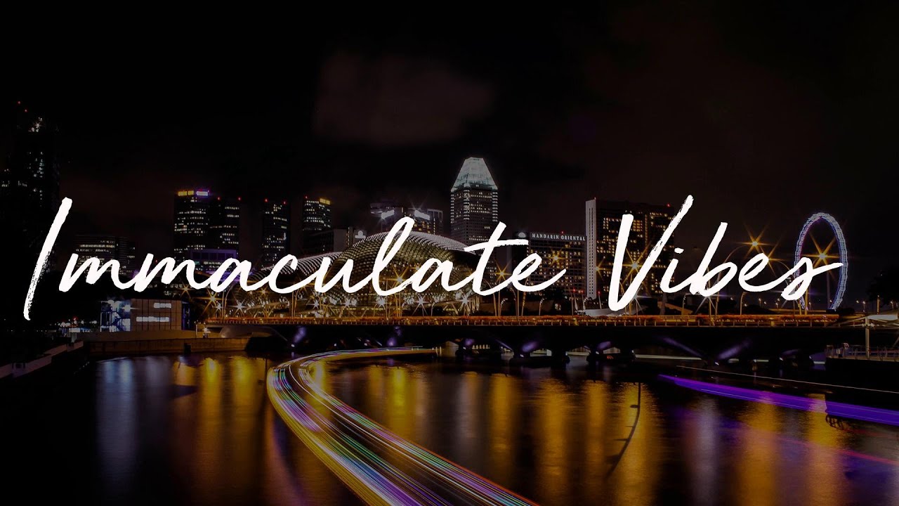Immaculate Vibes Relaxing Chill Beats Playlist Youtube