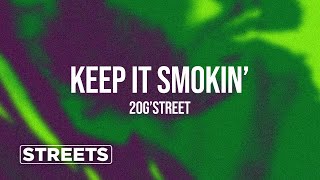 20G'STREET - Keep It Smokin