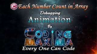 Cpp Each Number Count in Array | Cpp programming | Coding Maxima | coding animations | debugging