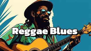 Reggae Blues Bliss: A  Unique Experience..