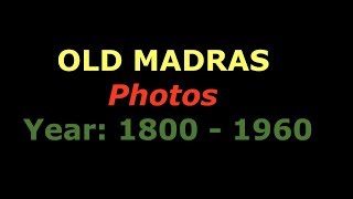 OLD MADRAS 1800 - 1960, now CHENNAI