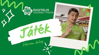 JÁTÉK - Három dolog