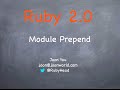 Ruby 2.0 - Prepending Module