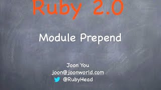 Ruby 2.0 - Prepending Module