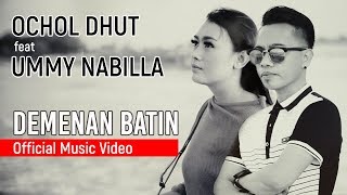 Ochol Dhut Feat Ummy Nabilla - Demenan Batin