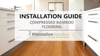 Installation Guide - Compressed Bamboo Flooring