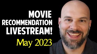 May 2023 Movie Recommendations and "Ask Me Anything" -- Livestream