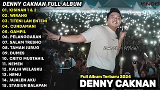 LAGU JAWA FULL ALBUM TERBARU 2024 | DENNY CAKNAN - KISINAN 1 & 2, WIRANG | TERBARU 2024