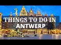 Things to do in Antwerp this weekend | Belgium Travel Guide 2021