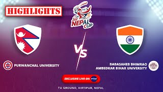 Highlight || Nepal (PU) vs India (BBABU) || Jay Nepal T20 Cup || TU Ground