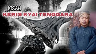 🔴 Filosofi keris kyai tenggara