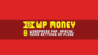Wordpress PHP, Apache, Nginx Settings on plesk [𝐕𝐈𝐃𝐄𝐎 𝟖/𝟏𝟎]