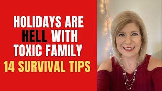 Holidays are HELL with Toxic Family