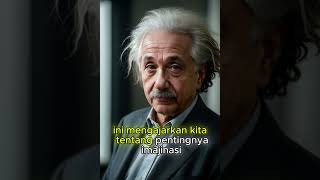 Ingatlah kata kata Bijak pak Albert Einstein