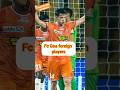 Fc Goa।Foreign players।New signing।Football update।#fcgoa #footballshorts #football #transfernews